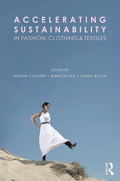 Accelerating Sustainability in Fashion, Apparel and Textiles